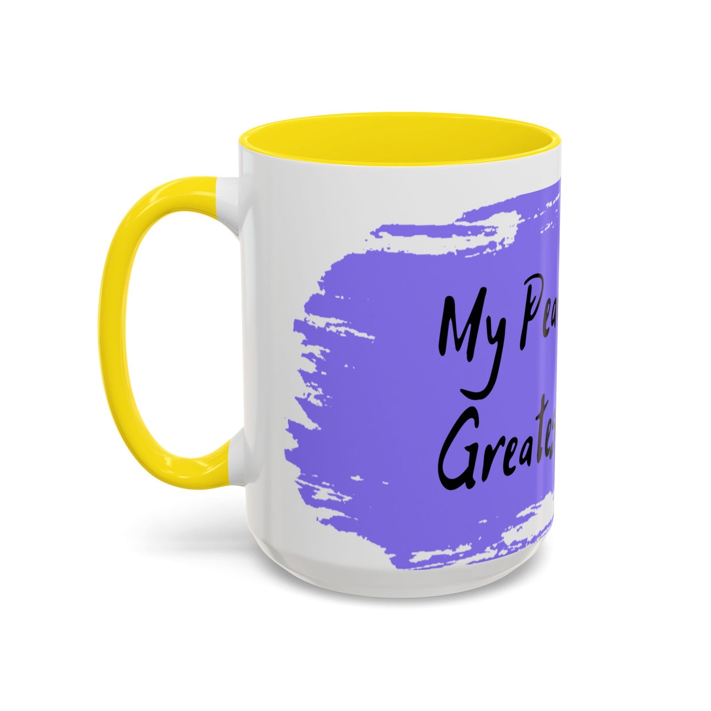 Inspirational Accent Coffee Mug - "My Peace Is My Greatest Treasure"