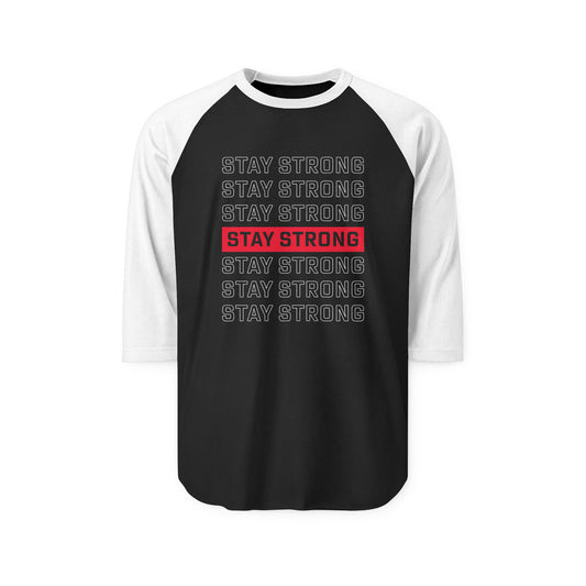 Motivational Stay Strong Raglan Shirt, Unisex Inspirational Tee, Fitness Apparel, Gift for Encouragement, Active Wear, Casual Style