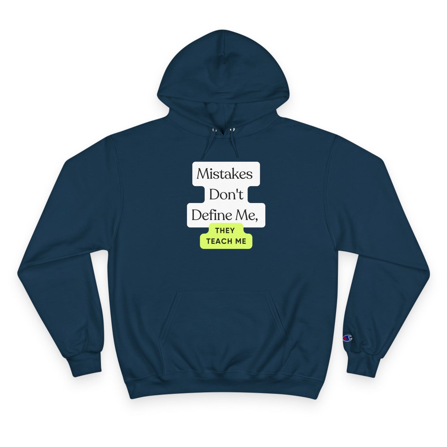 Inspirational Champion Hoodie - "Mistakes Don't Define Me, They Teach Me"