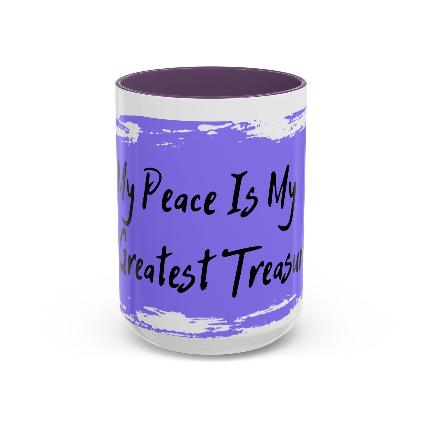 Inspirational Accent Coffee Mug - "My Peace Is My Greatest Treasure"