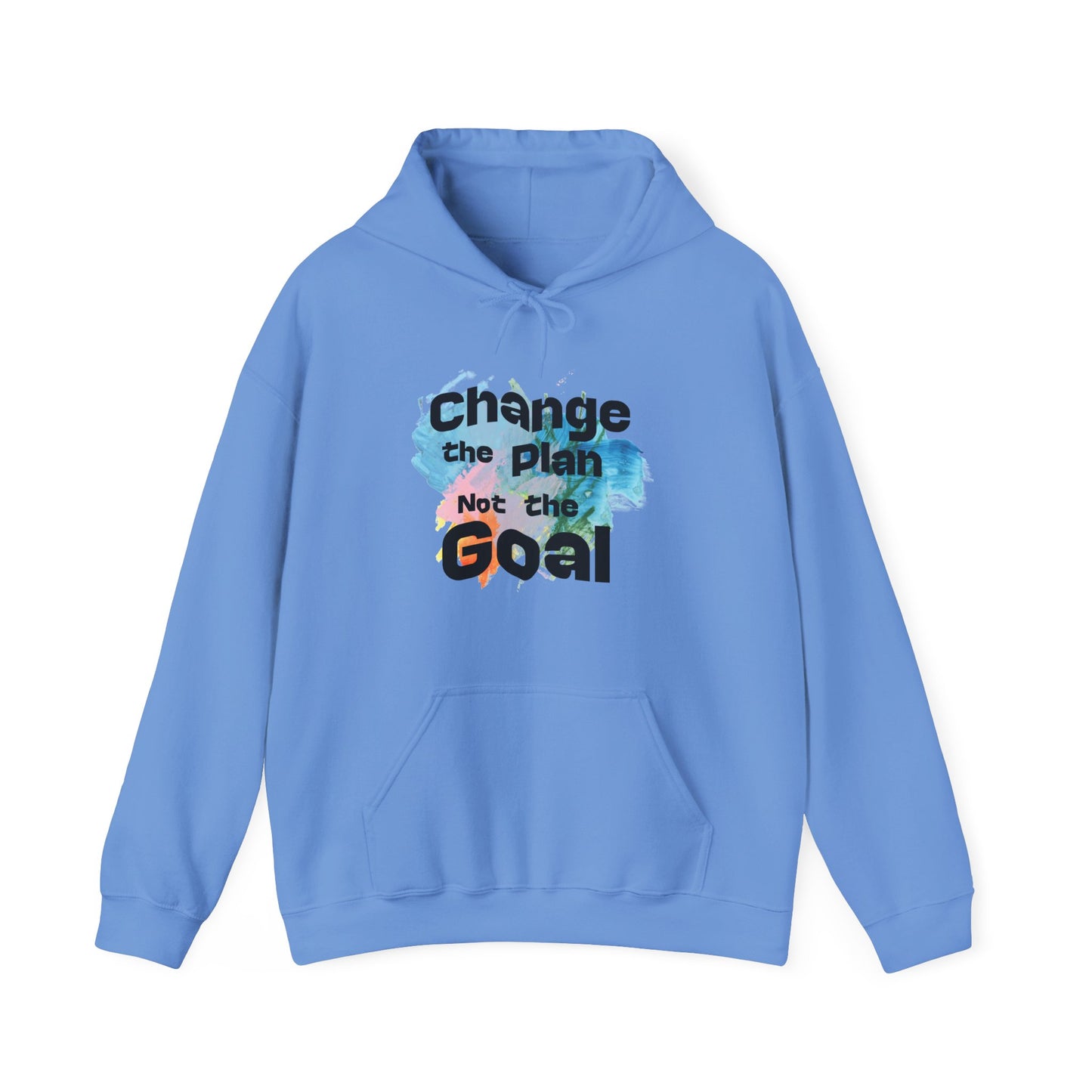 Inspirational Hooded Sweatshirt - Change the plan Not the Goal, Cozy Gift, Motivational Apparel, Unisex Hoodie, Everyday Wear, Relaxed Fit