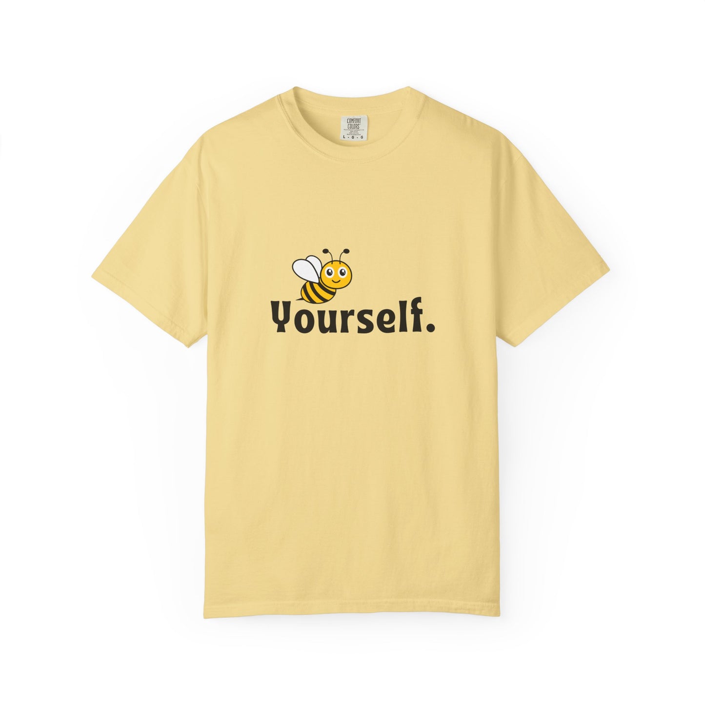 Bee Yourself Unisex T-shirt, Fun Graphic Tee, Casual Wear, Home or Outdoor Activities