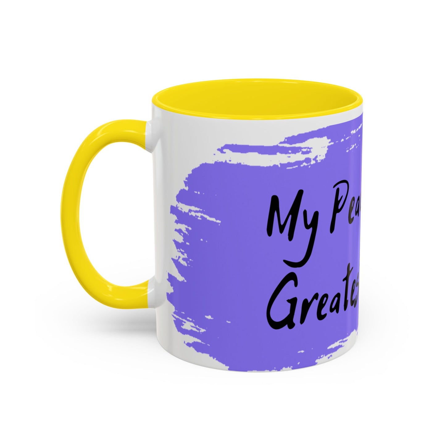 Inspirational Accent Coffee Mug - "My Peace Is My Greatest Treasure"