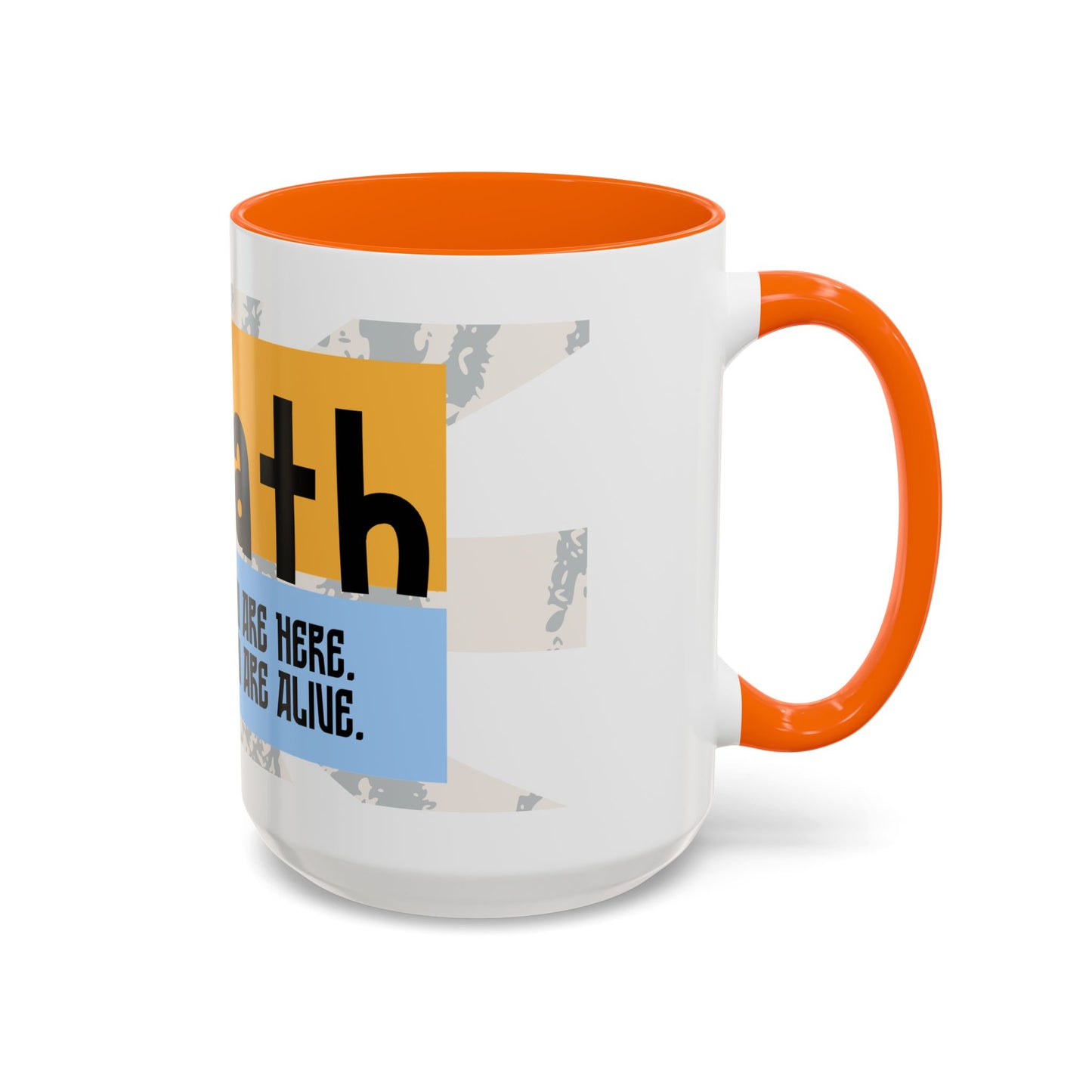 Inspirational Accent Coffee Mug - Mindful Reminder for Daily Positivity