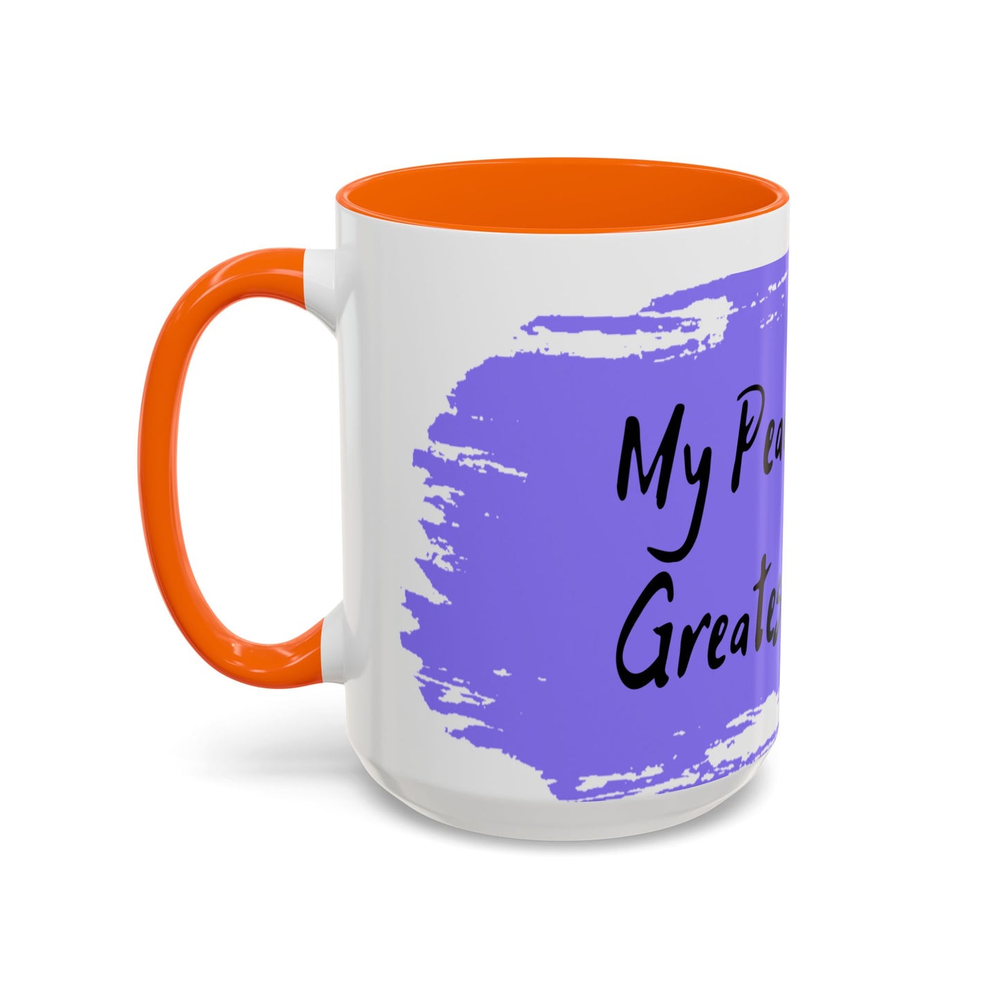 Inspirational Accent Coffee Mug - "My Peace Is My Greatest Treasure"