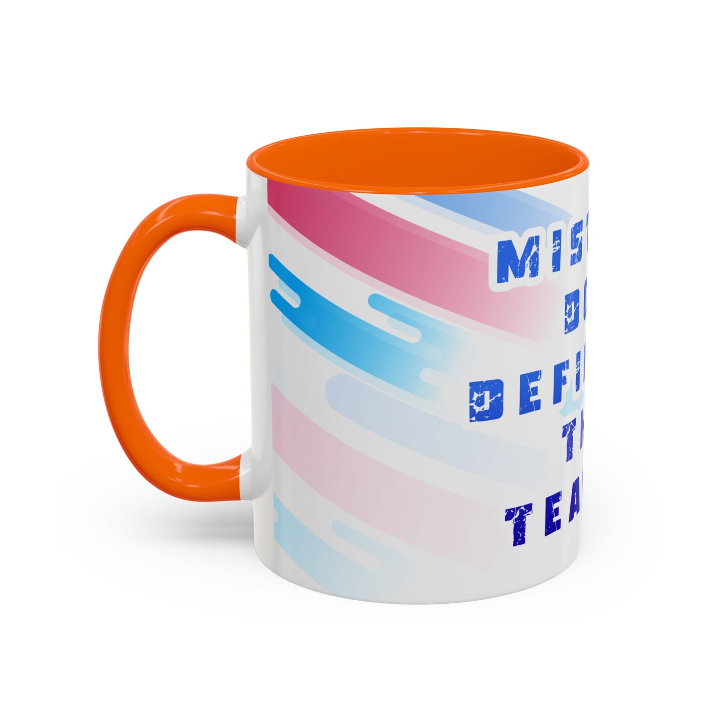 Inspirational Coffee Mug - "Mistakes Don't Define Me, They Teach Me"