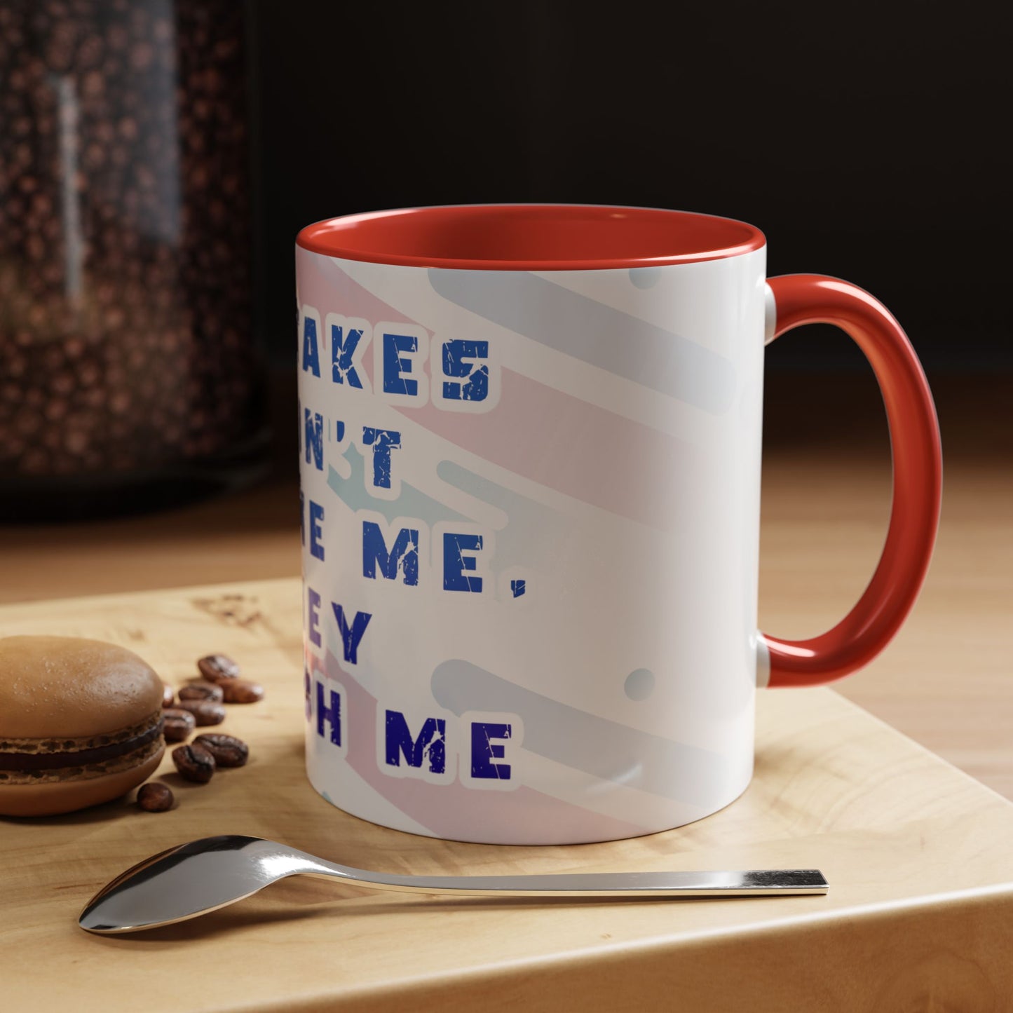 Inspirational Coffee Mug - "Mistakes Don't Define Me, They Teach Me"