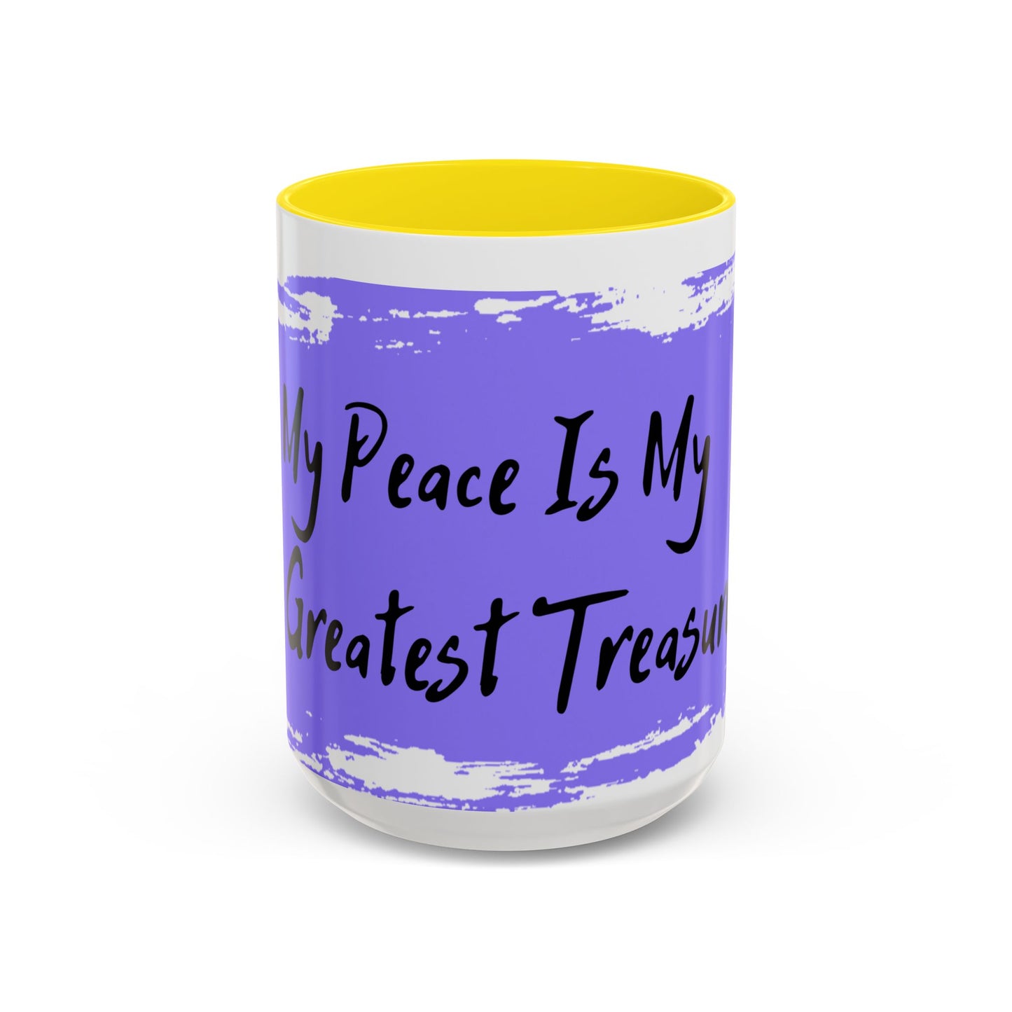 Inspirational Accent Coffee Mug - "My Peace Is My Greatest Treasure"
