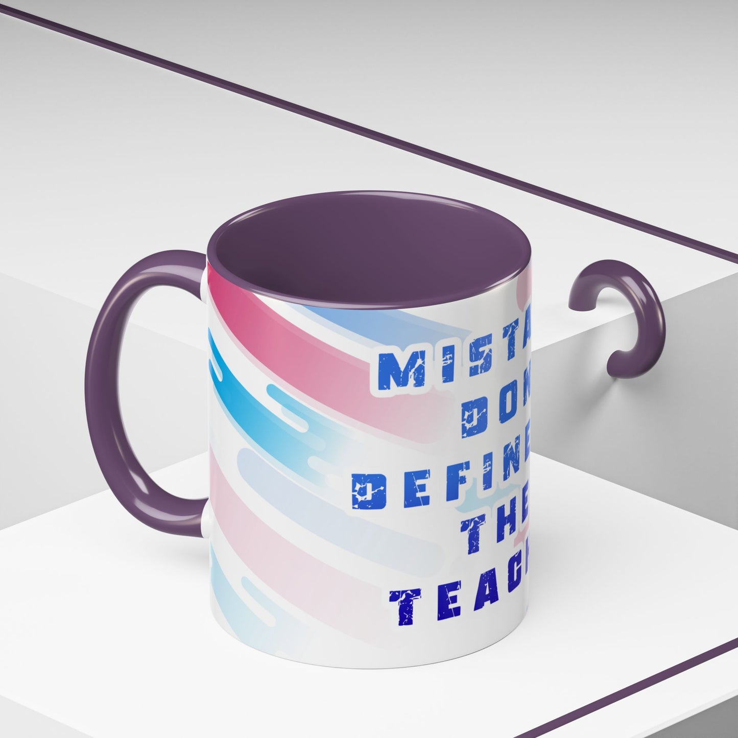 Inspirational Coffee Mug - "Mistakes Don't Define Me, They Teach Me"