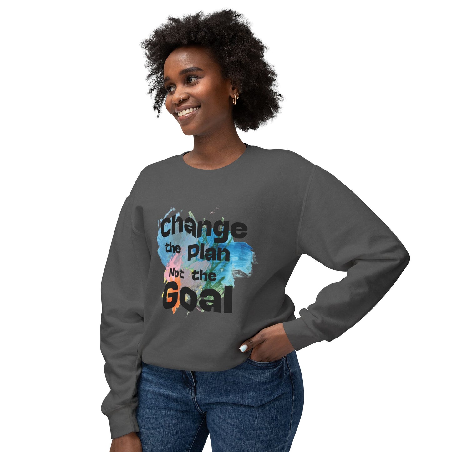 Change the Plan Lightweight Crewneck Sweatshirt | Inspirational Quote Sweatshirt for Everyday Motivation