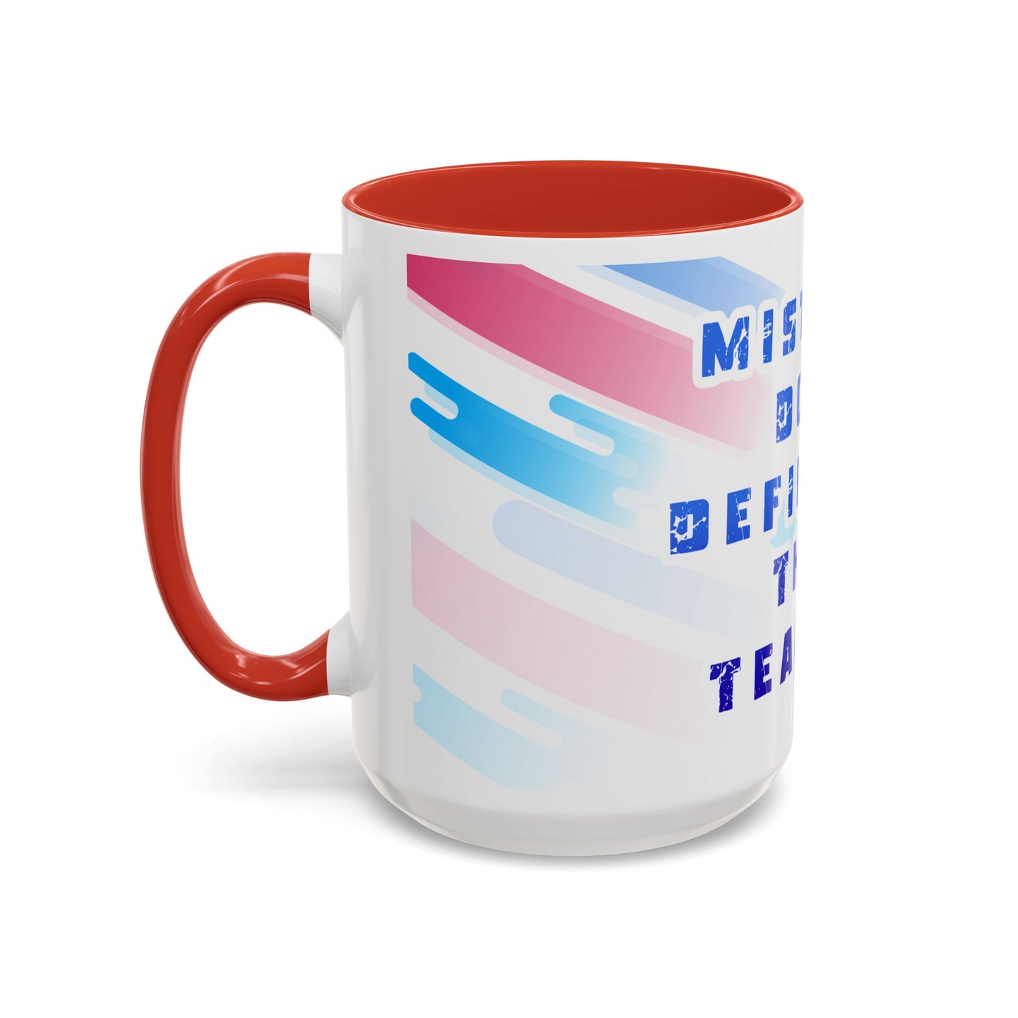 Inspirational Coffee Mug - "Mistakes Don't Define Me, They Teach Me"