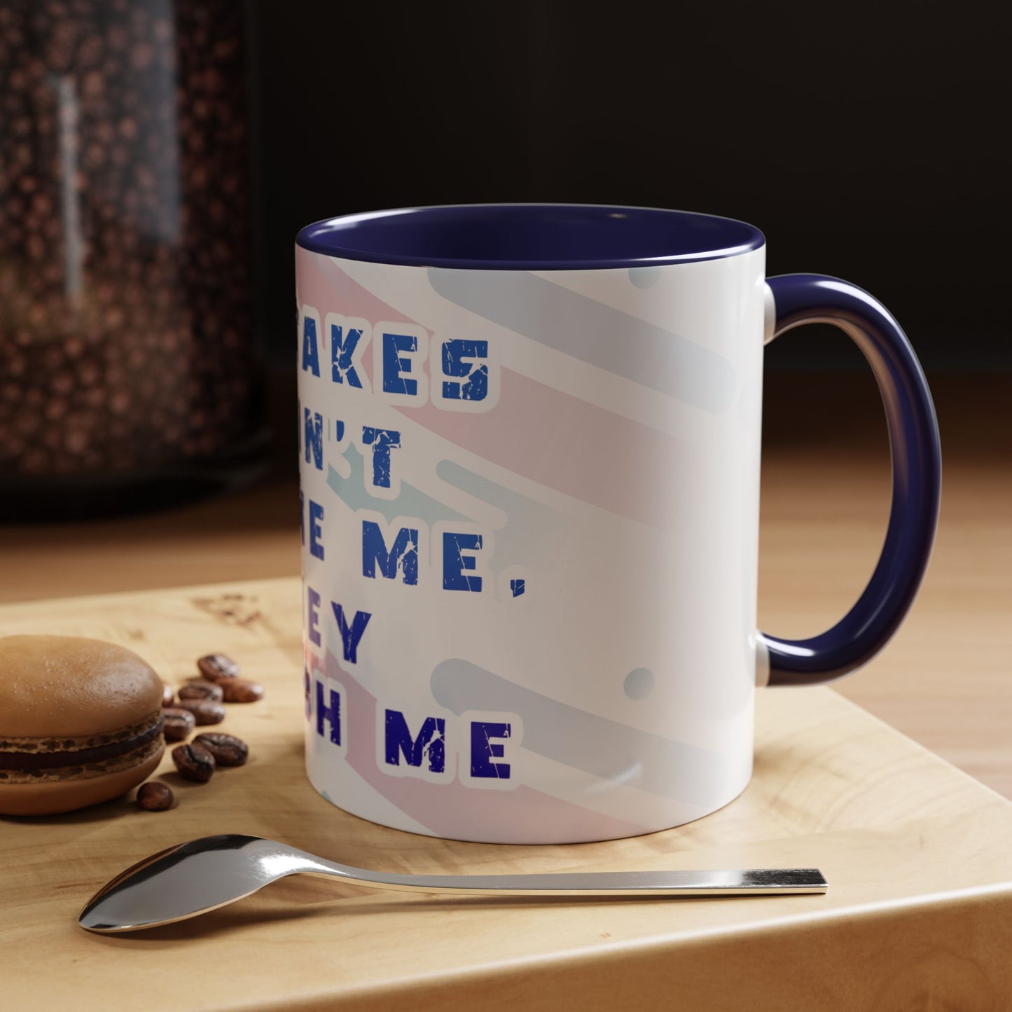 Inspirational Coffee Mug - "Mistakes Don't Define Me, They Teach Me"