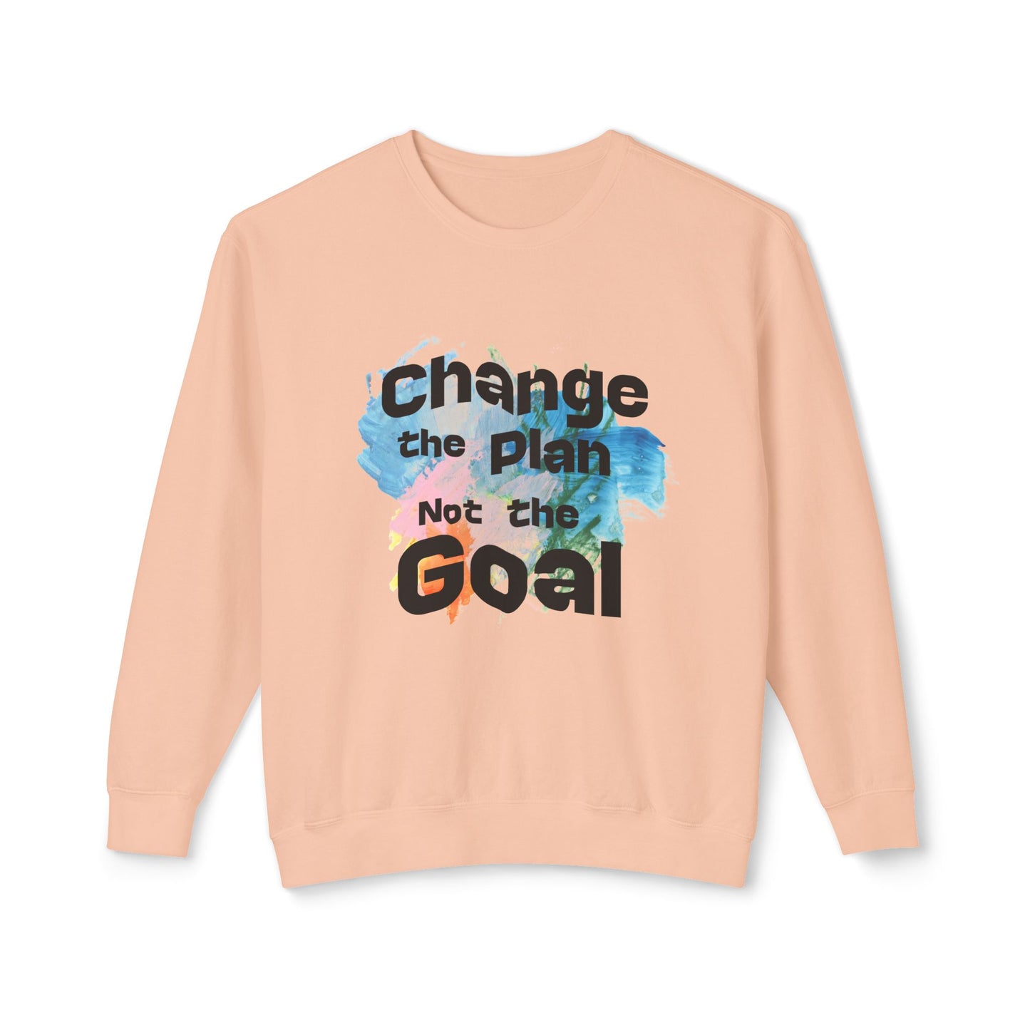 Change the Plan Lightweight Crewneck Sweatshirt | Inspirational Quote Sweatshirt for Everyday Motivation