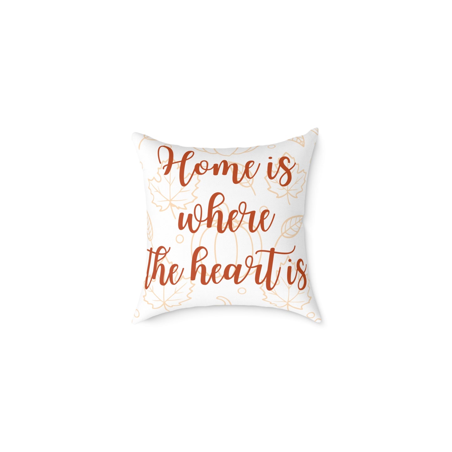 Cozy Home Décor Pillow, Home is Where the Heart Is, Perfect for Housewarming Gifts, Living Room Accent, Wedding Gift, Seasonal Home Decor