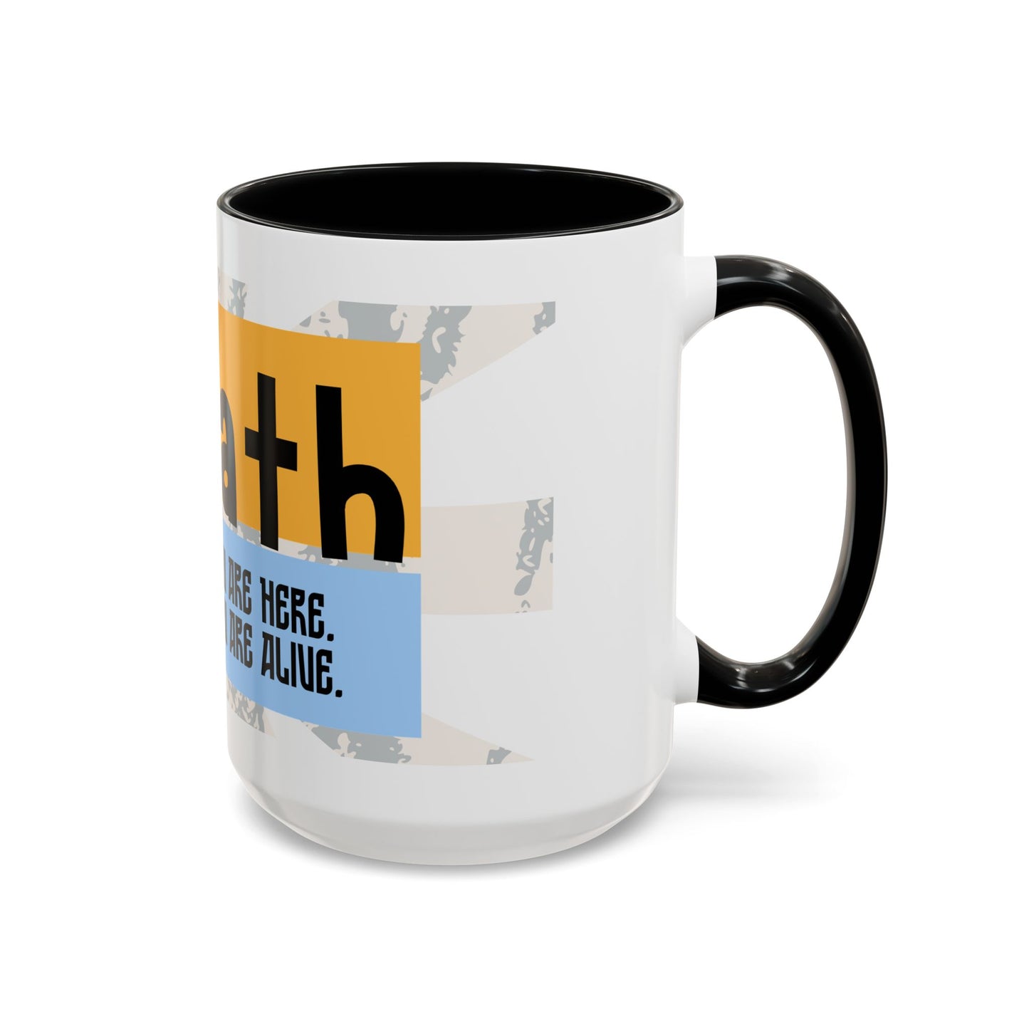 Inspirational Accent Coffee Mug - Mindful Reminder for Daily Positivity