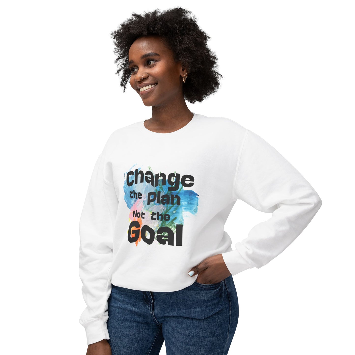 Change the Plan Lightweight Crewneck Sweatshirt | Inspirational Quote Sweatshirt for Everyday Motivation