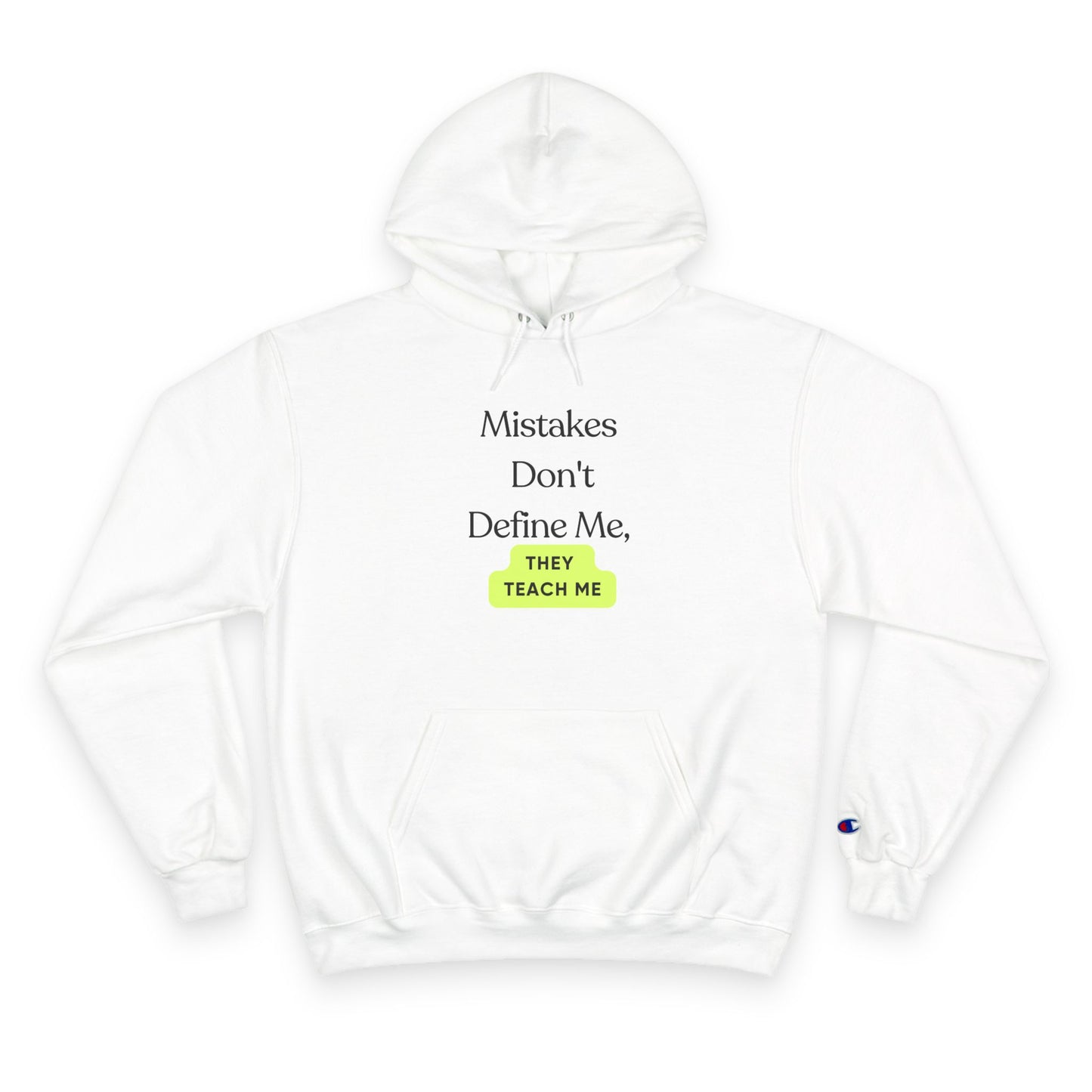 Inspirational Champion Hoodie - "Mistakes Don't Define Me, They Teach Me"