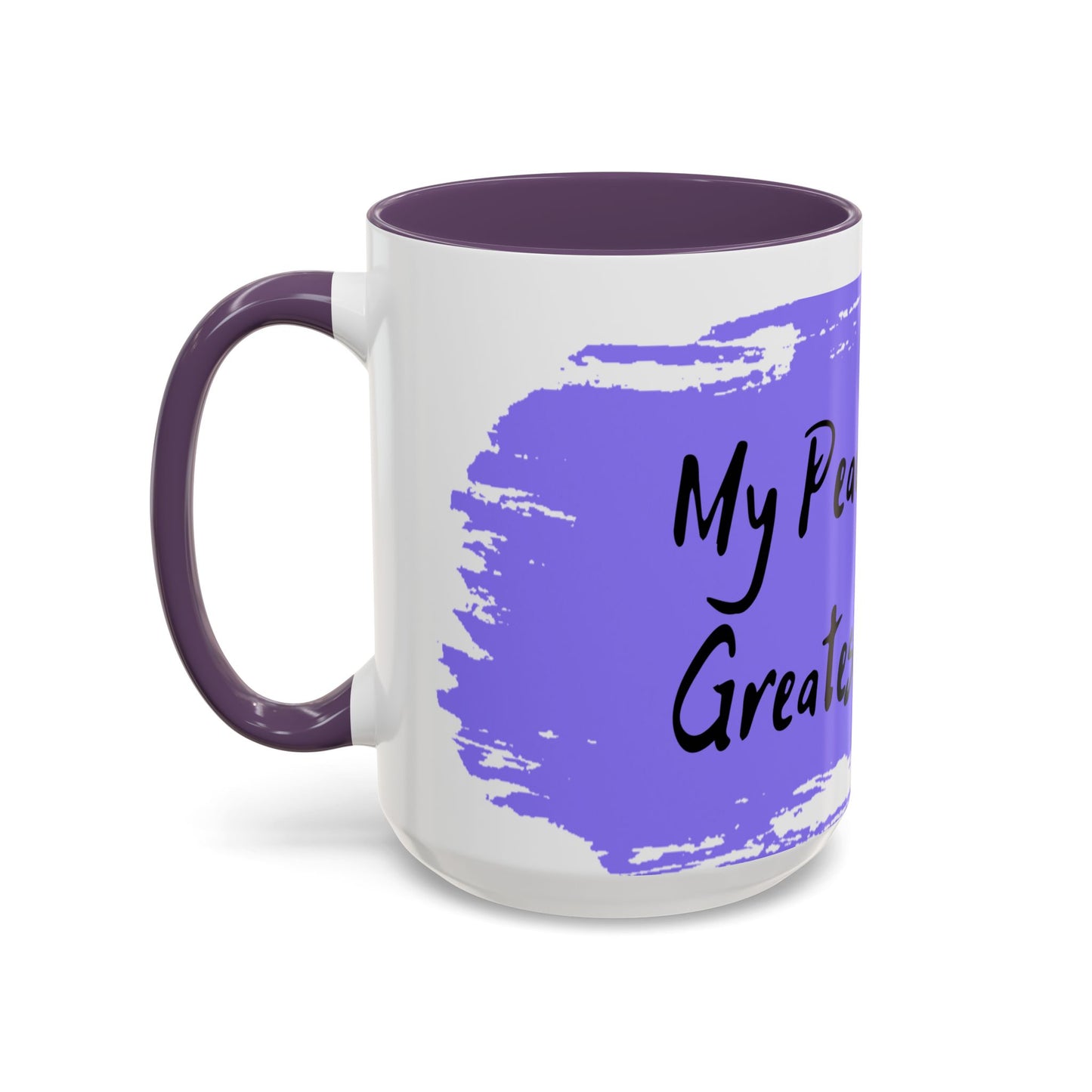 Inspirational Accent Coffee Mug - "My Peace Is My Greatest Treasure"