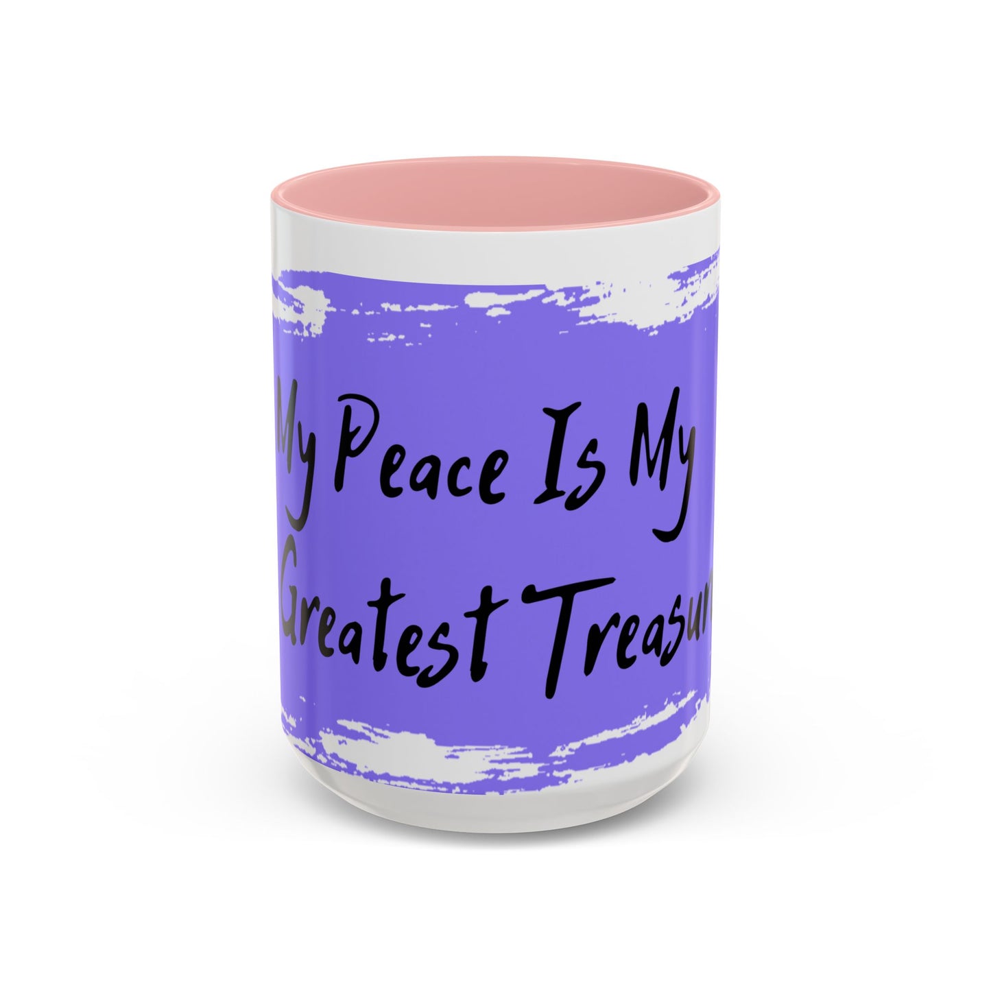 Inspirational Accent Coffee Mug - "My Peace Is My Greatest Treasure"