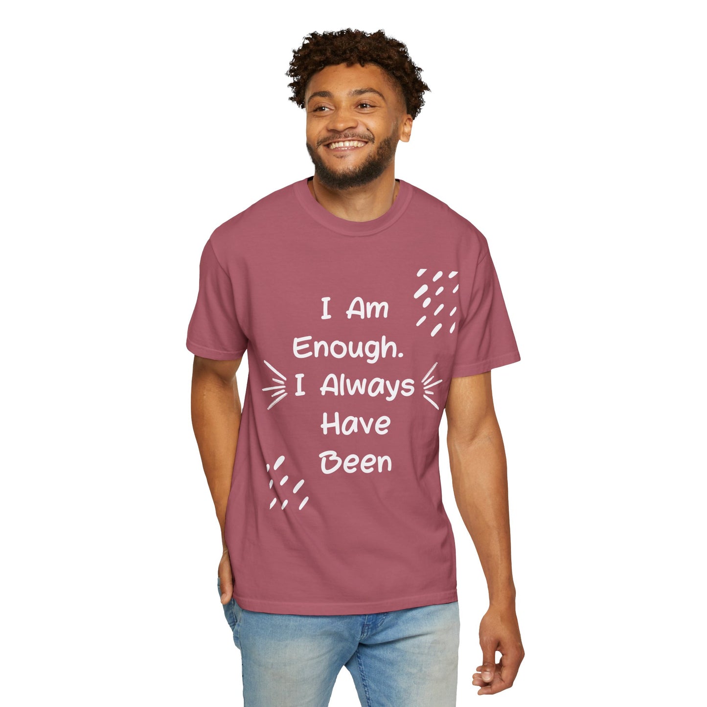 Empowering Affirmation T-shirt - Unisex Garment-Dyed Tee, Casual Wear, Gift for Friends, Motivational Apparel, Everyday Comfort