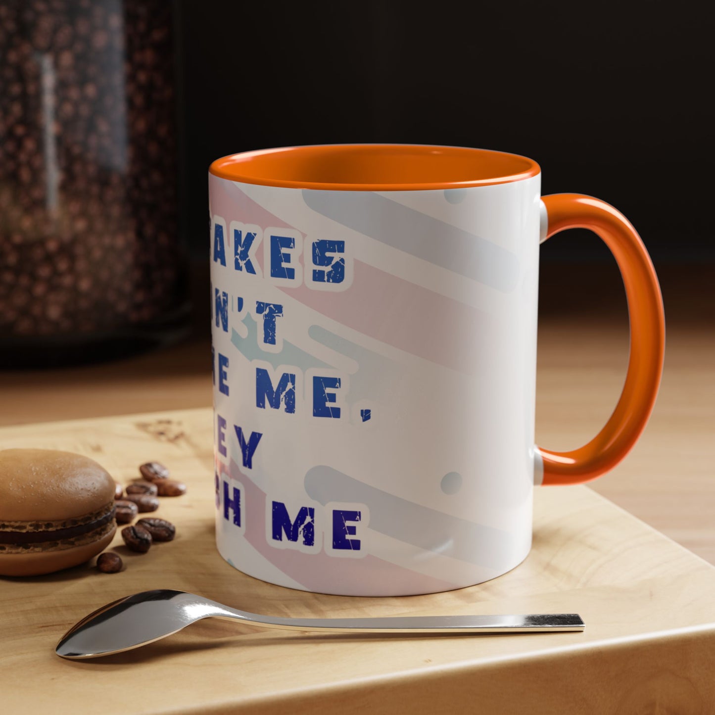 Inspirational Coffee Mug - "Mistakes Don't Define Me, They Teach Me"