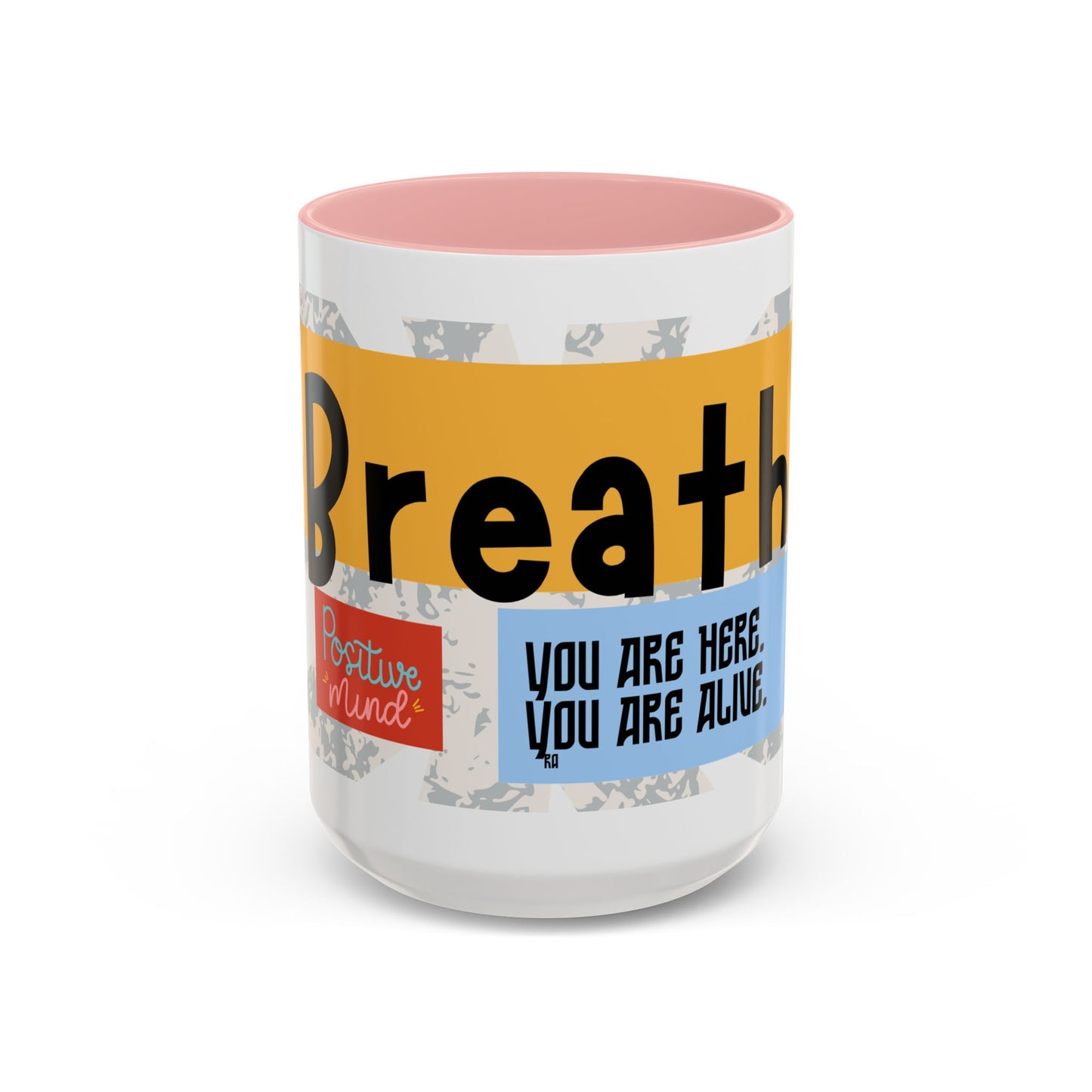 Inspirational Accent Coffee Mug - Mindful Reminder for Daily Positivity