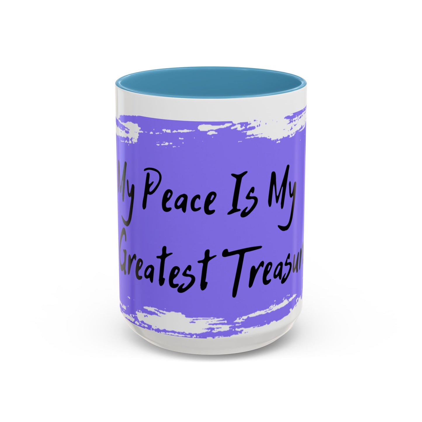 Inspirational Accent Coffee Mug - "My Peace Is My Greatest Treasure"