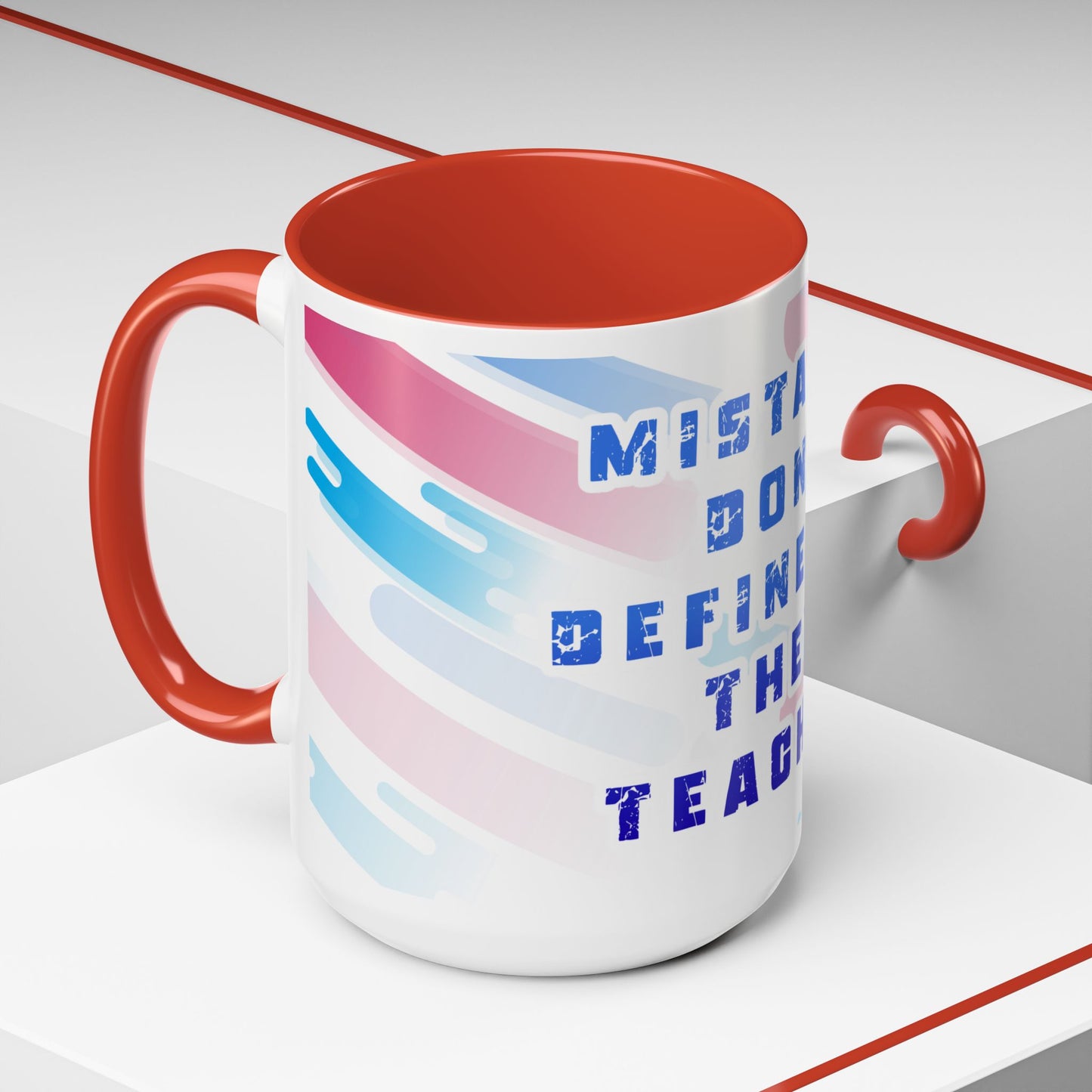 Inspirational Coffee Mug - "Mistakes Don't Define Me, They Teach Me"
