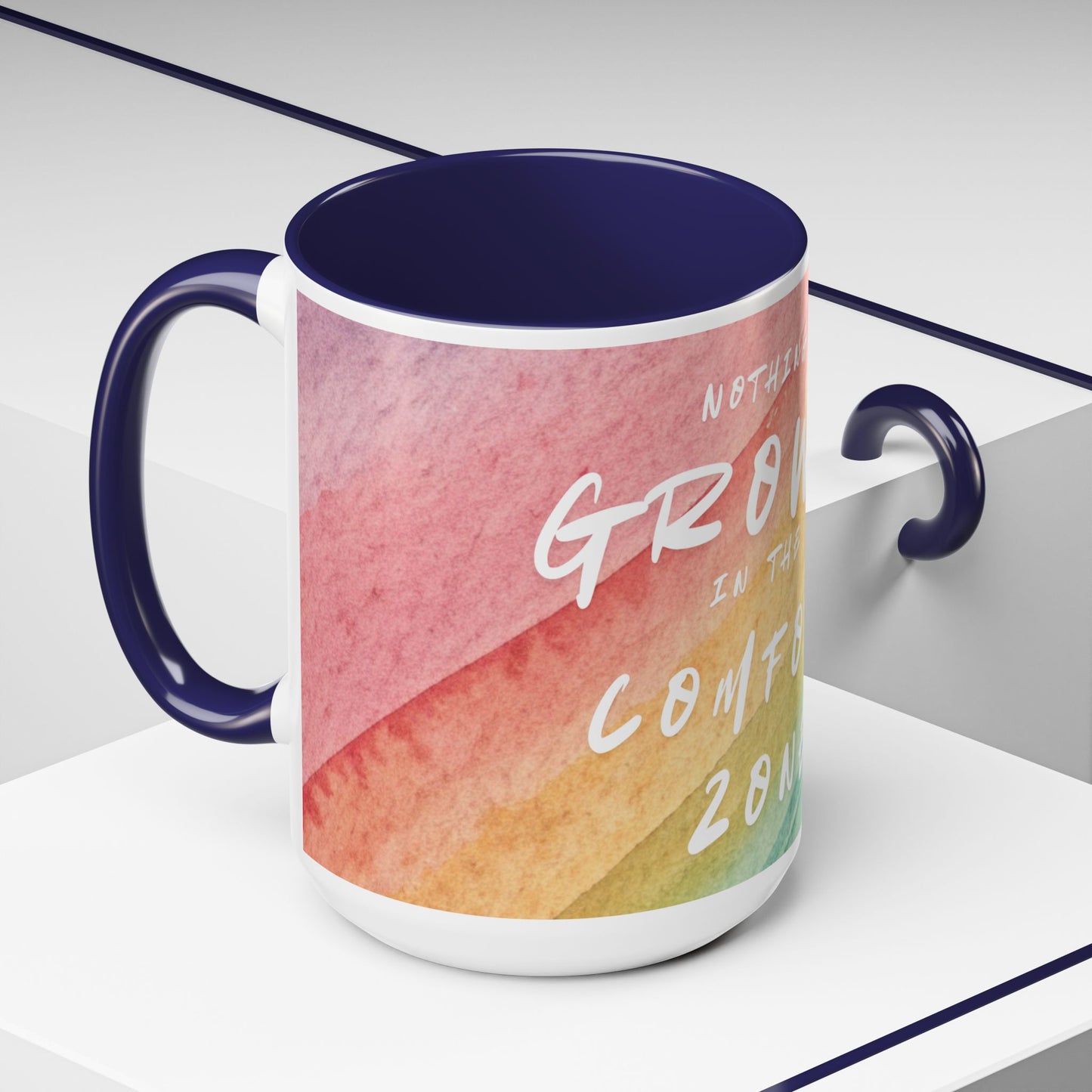 Inspirational Coffee Mug - "Nothing Grows in the Comfort Zone"