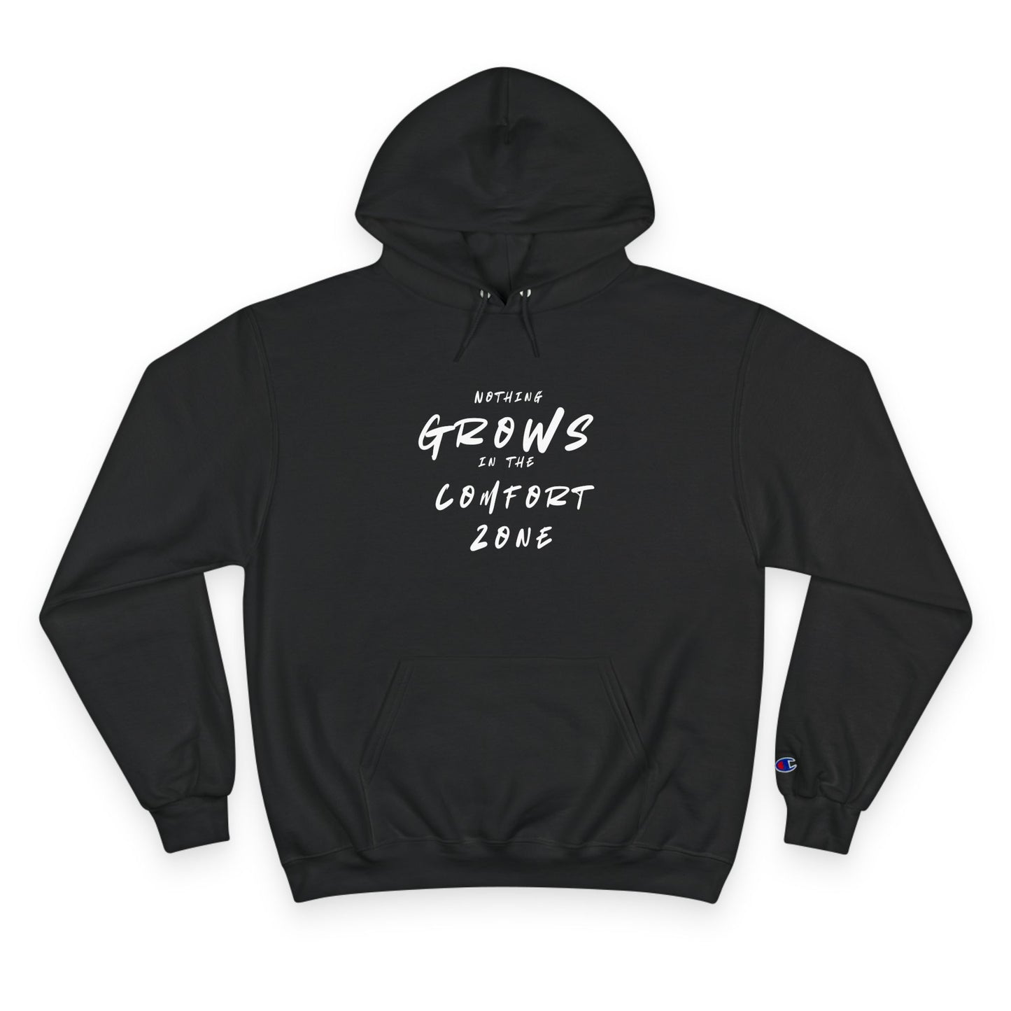 Nothing Grows in the Comfort Zone Motivational Hoodie