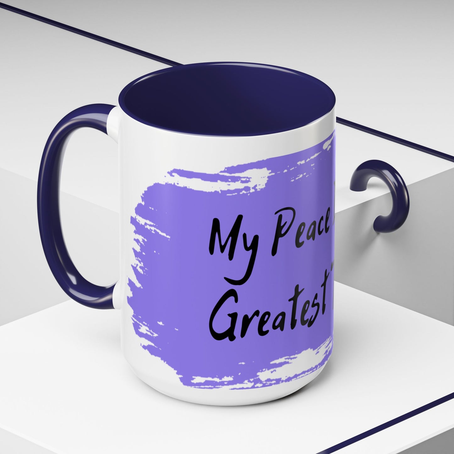 Inspirational Accent Coffee Mug - "My Peace Is My Greatest Treasure"
