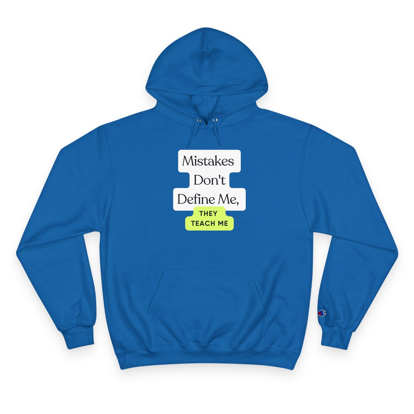 Inspirational Champion Hoodie - "Mistakes Don't Define Me, They Teach Me"