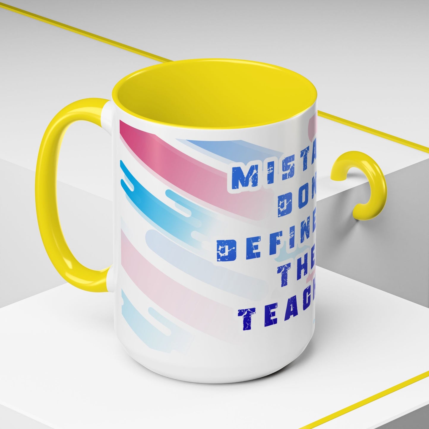 Inspirational Coffee Mug - "Mistakes Don't Define Me, They Teach Me"