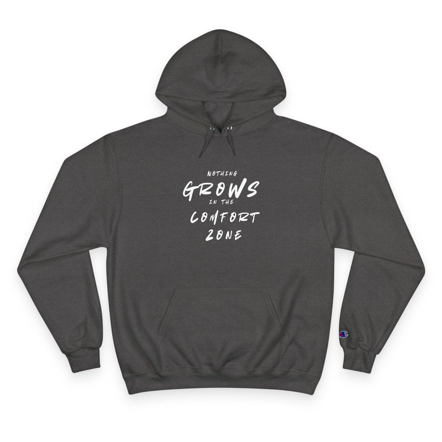 Nothing Grows in the Comfort Zone Motivational Hoodie