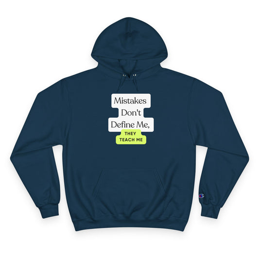 Inspirational Champion Hoodie - "Mistakes Don't Define Me, They Teach Me"