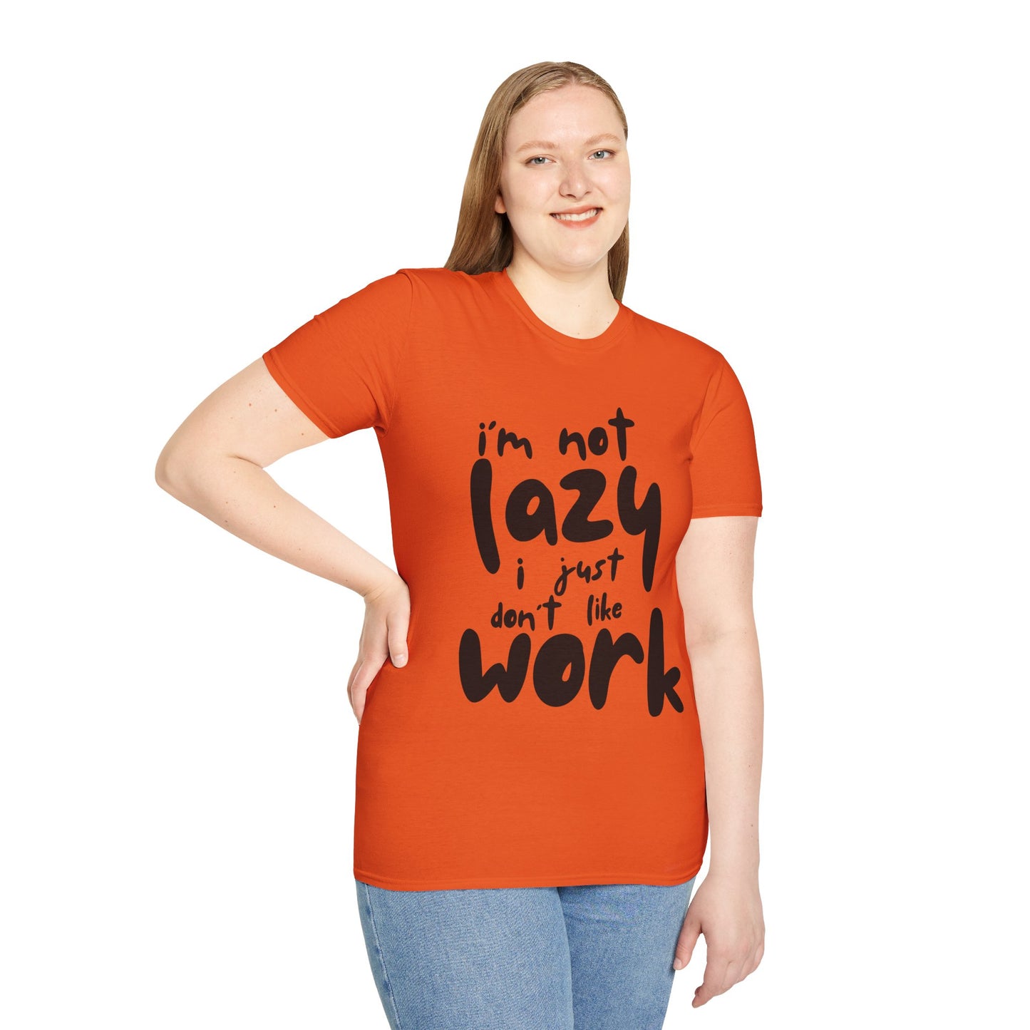 Funny Unisex T-Shirt - 'I'm Not Lazy, I Just Don't Like Work' - Perfect Gift for Friends, Casual Wear, Humor, Relaxation, Birthdays