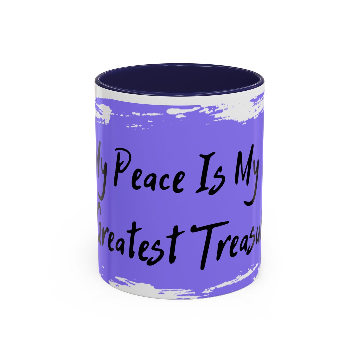 Inspirational Accent Coffee Mug - "My Peace Is My Greatest Treasure"