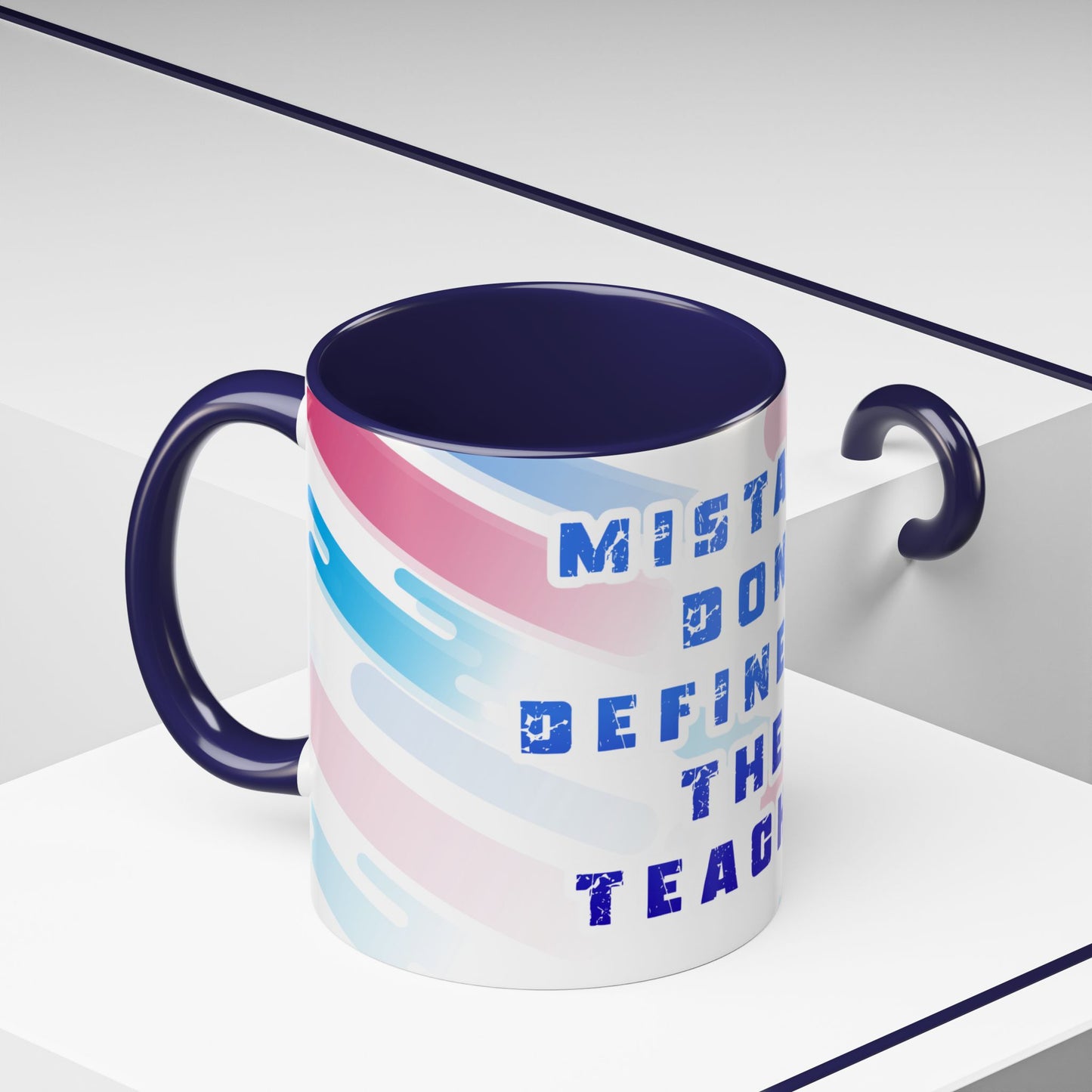 Inspirational Coffee Mug - "Mistakes Don't Define Me, They Teach Me"