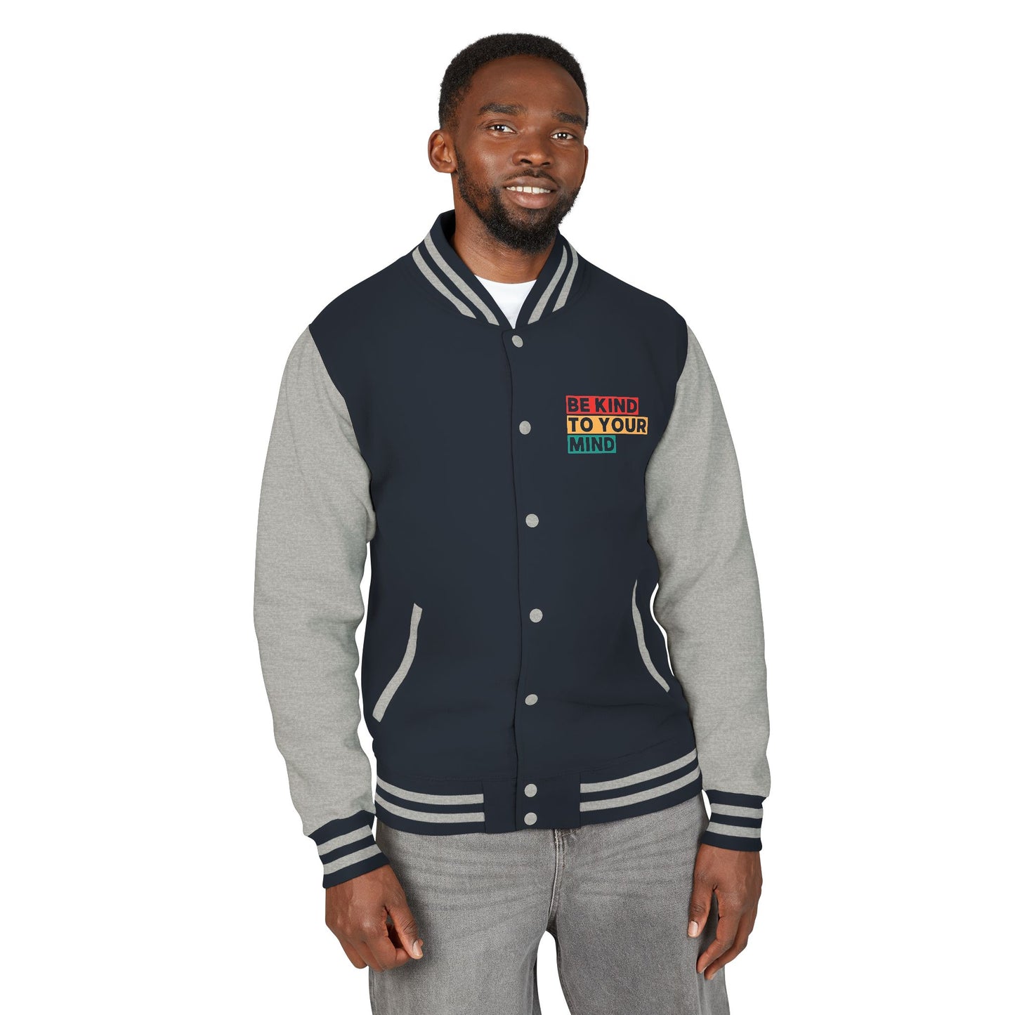 Unisex Heavyweight Letterman Jacket - Be Kind To Your Mind, Gift for Friends, Casual Wear, Sports Events, Everyday Style
