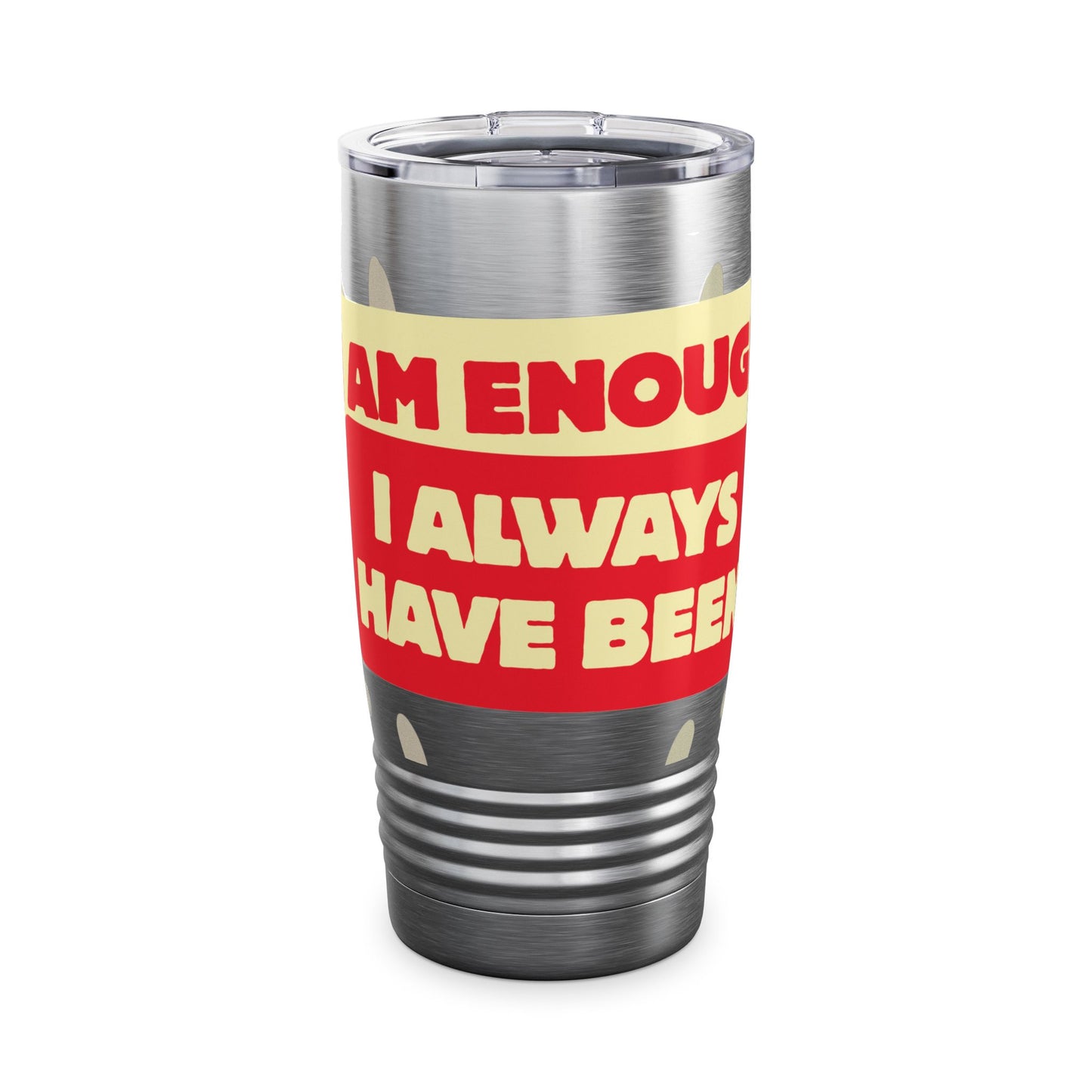 "I Always Have Been Enough" 20oz Tumbler – Self-Love & Motivational Gift