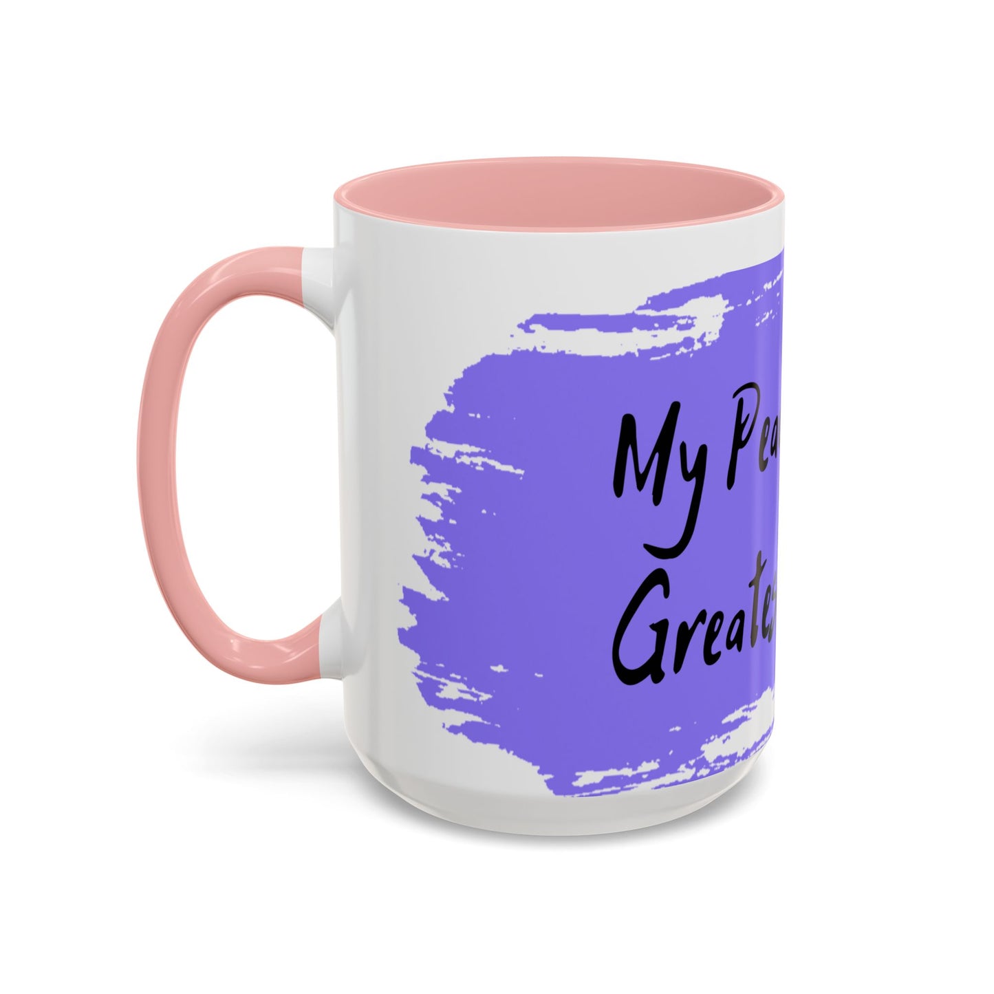 Inspirational Accent Coffee Mug - "My Peace Is My Greatest Treasure"