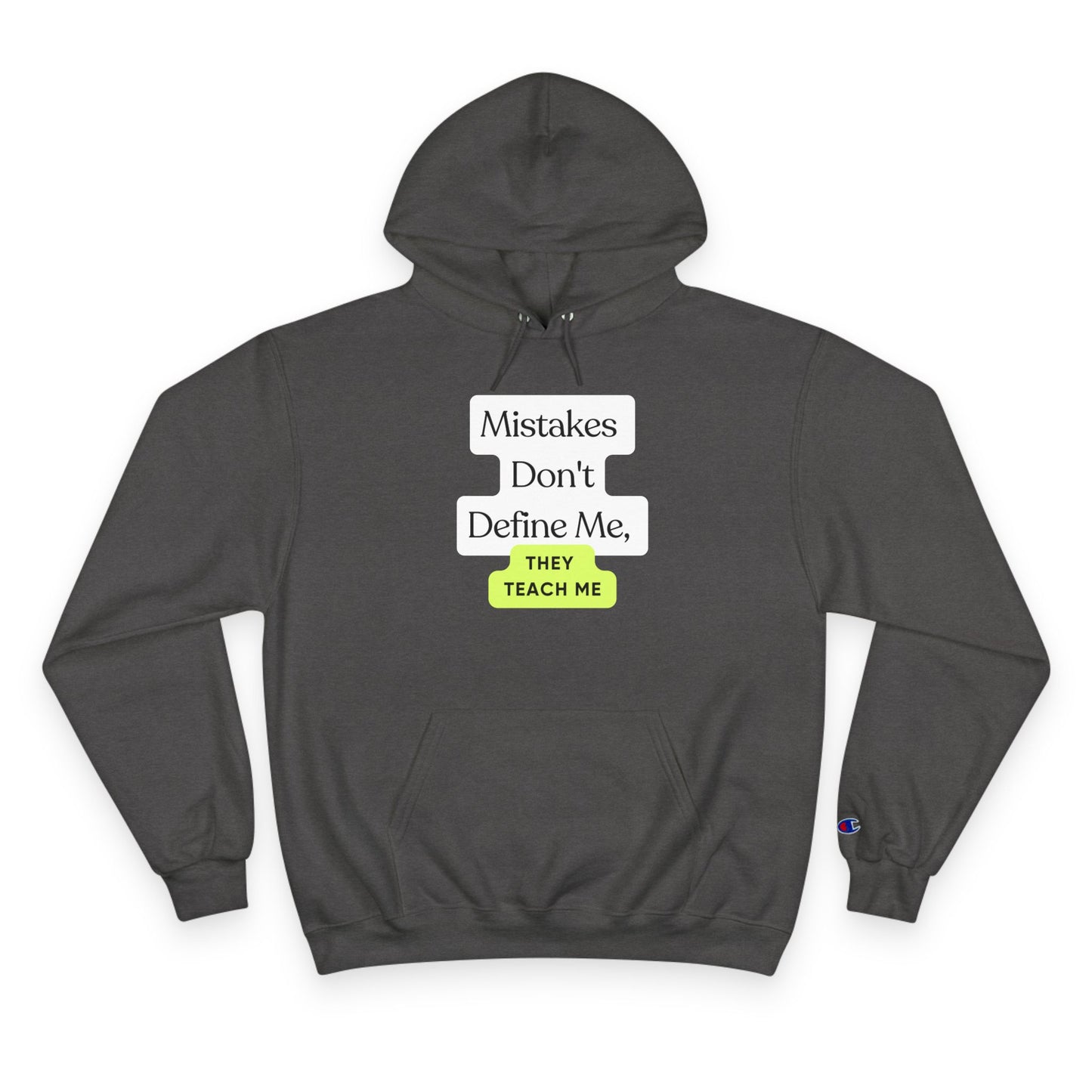 Inspirational Champion Hoodie - "Mistakes Don't Define Me, They Teach Me"
