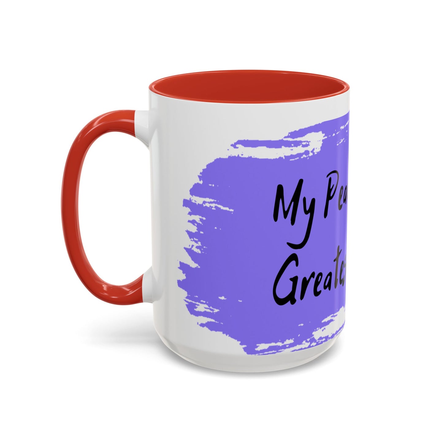 Inspirational Accent Coffee Mug - "My Peace Is My Greatest Treasure"