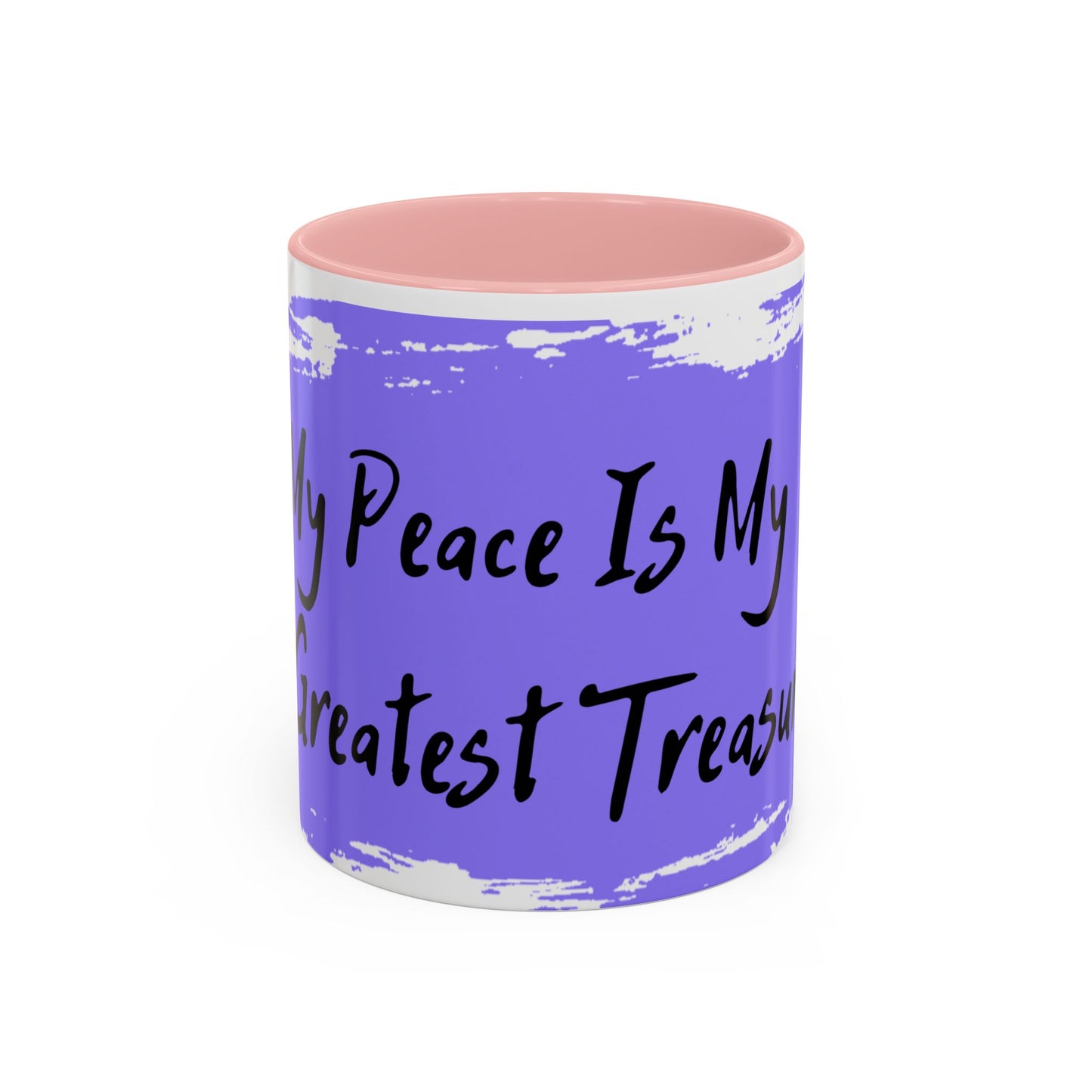 Inspirational Accent Coffee Mug - "My Peace Is My Greatest Treasure"