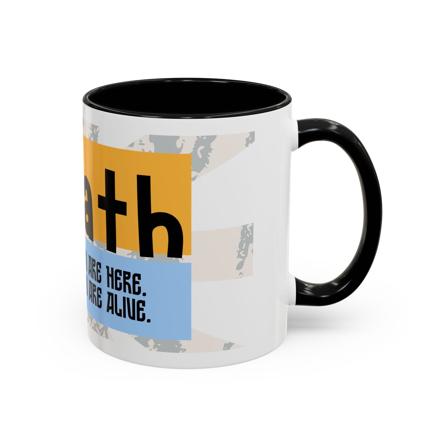 Inspirational Accent Coffee Mug - Mindful Reminder for Daily Positivity