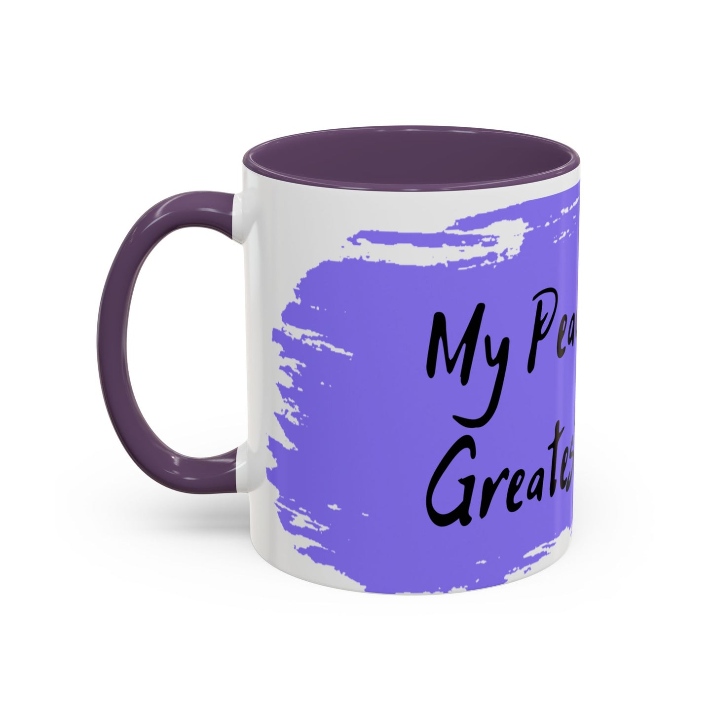 Inspirational Accent Coffee Mug - "My Peace Is My Greatest Treasure"