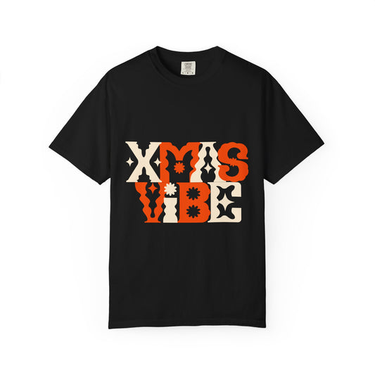 XMAS VIBE Unisex Garment-Dyed T-Shirt | Holiday Tee, Christmas Gift, Festive Apparel, Casual Wear, Vintage Style
