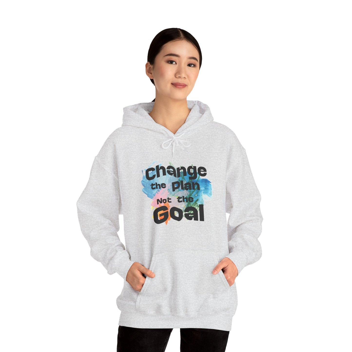Inspirational Hooded Sweatshirt - Change the plan Not the Goal, Cozy Gift, Motivational Apparel, Unisex Hoodie, Everyday Wear, Relaxed Fit