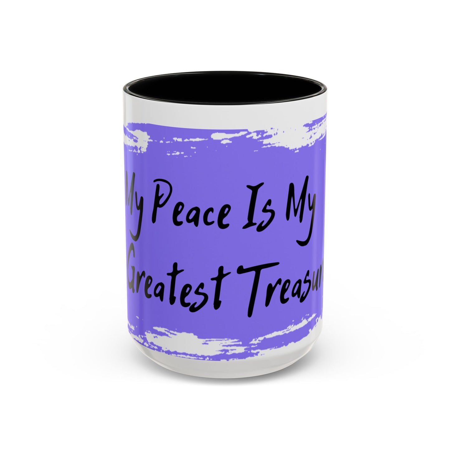 Inspirational Accent Coffee Mug - "My Peace Is My Greatest Treasure"