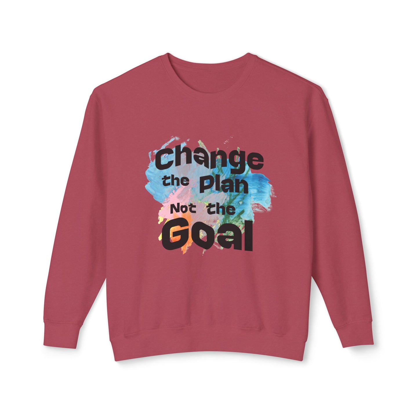 Change the Plan Lightweight Crewneck Sweatshirt | Inspirational Quote Sweatshirt for Everyday Motivation